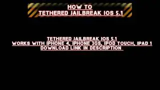 Tethered Jailbreak iOS 5.1  Works with iPhone 4, iPhone 3GS, iPod touch, iPad 1 Redsn0w download NEW