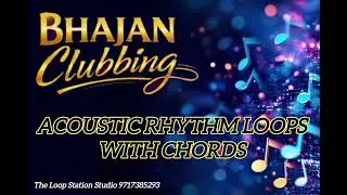 BHAJAN CLUBBING ACOUSTIC RHYTHM LOOPS P1-BCL #bhajanclubbing #bhajanjamming #genzconcert #ramkrishna