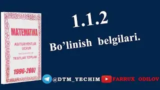 1.1.2 Bo‘linish belgilari | AXBOROTNOMA 1996-2007 yechimlari