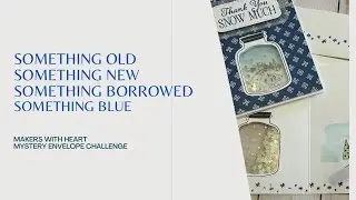 Something Old, Something New, Something Borrowed, Something Blue | Mystery Envelope Challenge