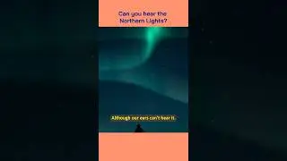Sound of Northern lights 🤯 #fact #facts #curiosity