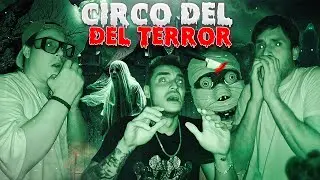 CIRCO DEL TERROR CON EL REAL TEAM *Épico*