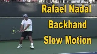 Rafael Nadal Backhand Slow Motion - BNP Paribas Open 2013 by Onlinetennisinstruction.com