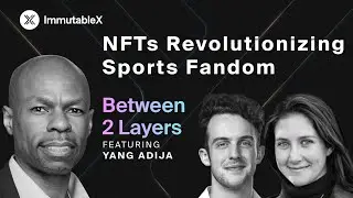 Revolutionizing the Fan Experience w/ IMX & Yang Adija, SVP Turner Sports | Between 2 Layers  Ep 02