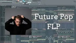 Professional Future Pop FLP (CMC$, R3hab, Zedd Style)