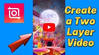 how to make 2 in 1 video blend layer with InShot video editor 