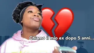 dopo questa lascio YouTube... (CHIAMO IL MIO EX DOPO 5 ANNI)