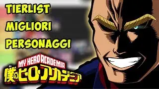 MY HERO ACADEMIA! - La mia tierlist!