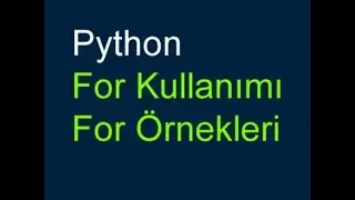 python for döngüsü