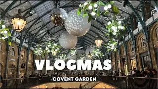 VLOGMAS Рождество в Ковент-Гарден