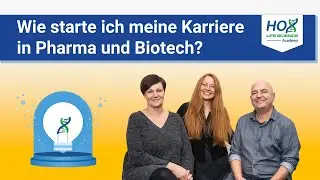 Wie starte ich meine Karriere in Pharma und Biotech?