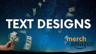 Text Designs on Merch by Amazon ⚡️ Beginner Guide for Amazon Merch in 2019