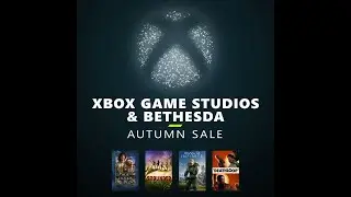 Xbox Game Studios & Bethesda Autumn Sale