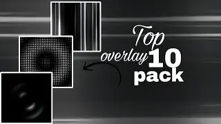 Top 10 Overlay Effects Every Video Editor Needs For FREE 
