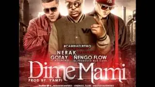 Nerak Ft Ñengo & Gotay - Dime mami (Prod By Yampi)