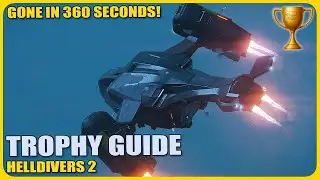 Helldivers 2 Gone in 360 seconds Trophy guide (Squad Required)