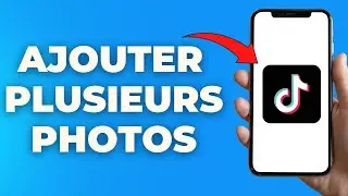 Comment Ajouter Des Photos Sur Tiktok [ 100% Facile ]