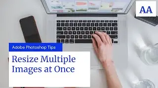 Resize Multiple Images at once in Photoshop | Image Converter | Bulk Images Resize