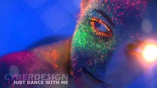 Cyberdesign - Just Dance With Me