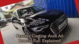 Audi A6 Protected With 10H Ceramic  Coating | Full Process Here | Sparkling  Auto Studio  Kolkata