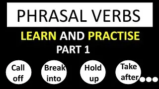 Common Phrasal Verbs (Part 1)  Learn and Practise through exercises  - Level B