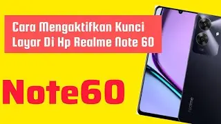 Cara Mengaktifkan Kunci Layar Di Hp Realme Note 60