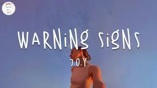 J.O.Y - Warning Signs (Lyric Video)