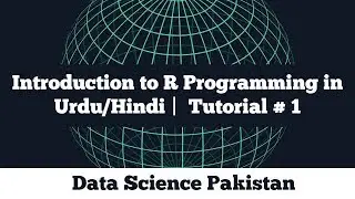 Introduction to R Programming | R Programming Tutorial For Beginners in  Hindi/Urdu | Tutorial # 1