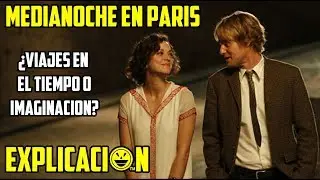 Midnight in Paris | Análisis y Explicación | Medianoche en Paris | Viajes en el tiempo Explicados