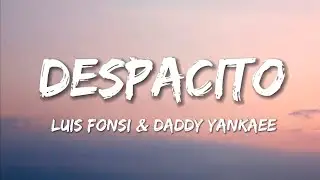 Luis Fonsi ‒ Despacito (Lyrics) ft. Daddy Yankee