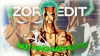 [4k] Zoro「Edit - Nothing Happened
