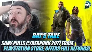 Sony Removes Cyberpunk 2077 PS4 Version From Playstation Store | Ray's Take!