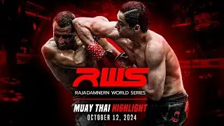 RWS Muay Thai Highlight | October 12, 2024 | Rajadamnern World Series