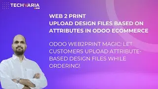 Odoo Web2Print Magic: Let Customers Upload Attribute-Based Design Files While Ordering!