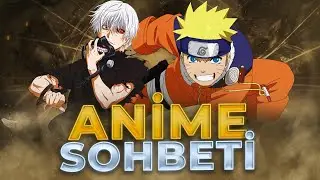 ARMUT - ANİME SOHBETİ