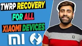 How To Install TWRP Recovery || Works On All Xiaomi Devices [UPDATED 2021]