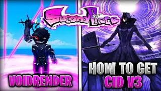 Second Piece | CID V3/VOIDRENDER | Tutorial De Como Pegar Cid V3 (After Rework) 