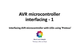 AVR Microcontroller Interface  - 1 : Interfacing LED with AVR