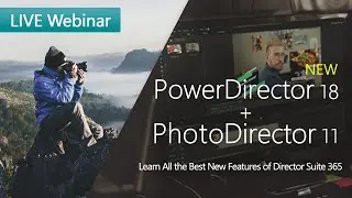 Learn the best new features of Director Suite 365 | CyberLink Webinar
