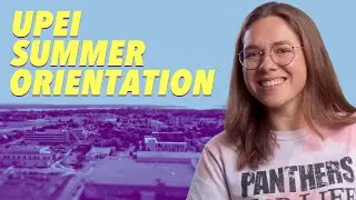 UPEI Summer Orientation 2024!