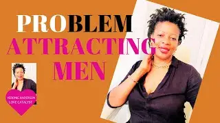 3 Reasons why you are not attracting men