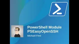 Powershell Module | PSEasyOpenSSH - Easily Manage SSH on the Powershell CLI