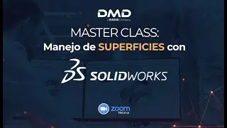 Master Class  Manejo de SUPERFICIES con Solidworks