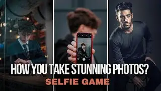 How to Take FIRE Pictures of Yourself: looking to up your selfie game
