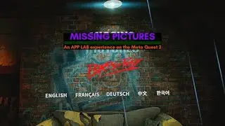 MISSING PICTURES an APP LAB Experience on the Meta Quest 2