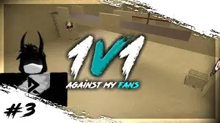 Counter Blox 1V1 Against My Fans #3
