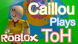 Caillou Plays Tower of Hell! [ROBLOX]