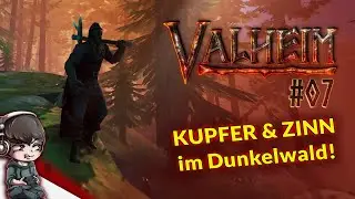 VALHEIM #07 - Kupfer und Zinn im Dunkelwald - Singleplayer - Gameplay German, Deutsch