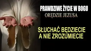 PRAWDZIWE ŻYCIE W BOGU ✙ Oświecam tych, którzy okazują szczerość.