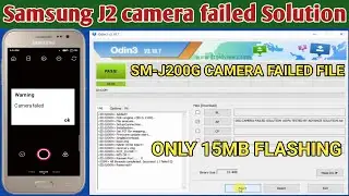 Samsung J2 camera failed solution | Samsung J200G camera failed flash file odin